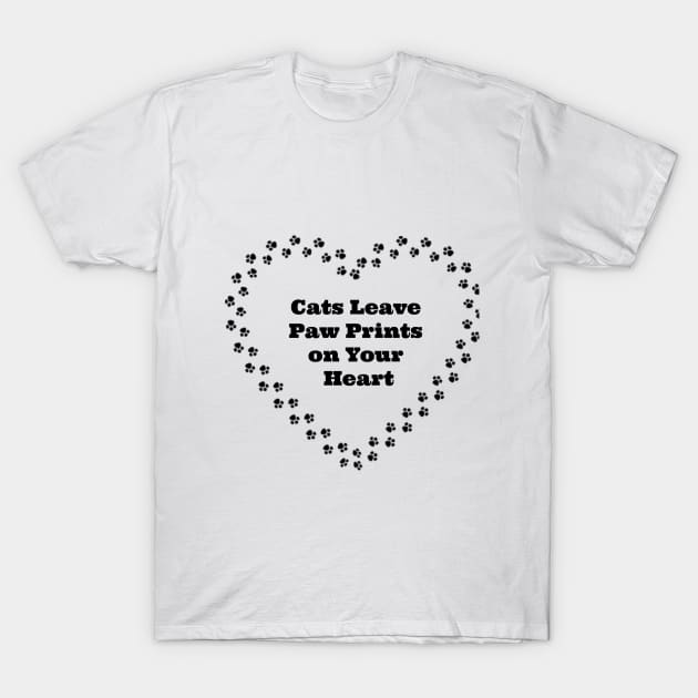 CATS LEAVE PAW PRINTS ON YOUR HEART T-Shirt by aesbensen